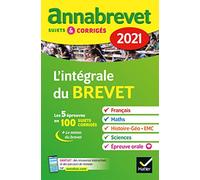 Annales du brevet Annabrevet 2021 L'intégrale du brevet 3e: pour préparer les 4 épreuves écrites et l épreuve orale