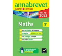 Annales du brevet Annabrevet 2023 Maths 3e: méthodes du brevet & sujets corrigés