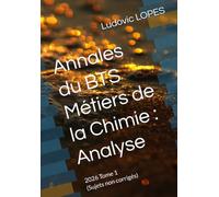 Annales du BTS Métiers de la Chimie : Analyse: 2026 Tome 1 (Sujets non corrigés)