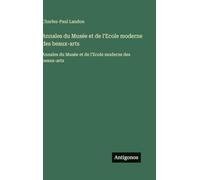 Annales du Musée et de l'Ecole moderne des beaux-arts: Annales du Musée et de l'Ecole moderne des beaux-arts