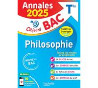 Annales Objectif BAC 2025 - Philosophie Tle - sujets et corrigés