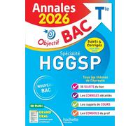 Annales Objectif BAC 2026 - Spécialité HGGSP Tle - sujets et corrigés: Sujets & corrigés