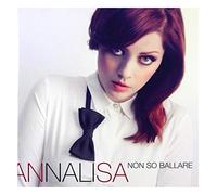 Annalisa - Non So Ballare