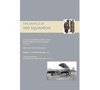 Annals Of 100 Squadron: Annals Of 100 Squadron