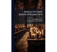 Annals Of Saint Joseph, Volumes 14-15