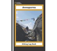 Annapurna: Annapurna adventures hiking log book journal 6 / 9 inches 120 pages