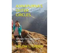 ANNAPURNA’S OUTER CIRCLES: Detours Through Hidden Valleys