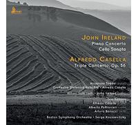 Annarosa Taddei, Orchestra Sinfonica della RAI, Alfred Casella, Antoni Sala, John Ireland, Trio Italiano, Boston Symphony Orchestra and Serge Koussevitzky - Ireland: Piano Concerto, Cello Sonata; Casella: Triple Concerto, Op. 56