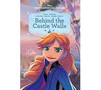 Anna's Adventure Journal: Behind the Castle Walls (Disney: Graphic Novel) (Disney Frozen)