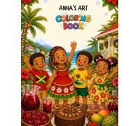 Anna's Art Jamaican Christmas Fun: A Tropical Holiday Coloring Adventure for Kids: A Festive Island Coloring Adventure for Kids Ages 3-8