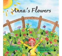 Anna's Flowers: Seeds of Faith