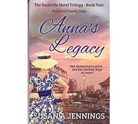 Anna's Legacy: Book 2 of The Sackville Hotel Trilogy