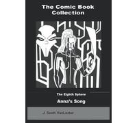Anna's Song: The Comic Book Collection: 2 (The Eighth Sphere)