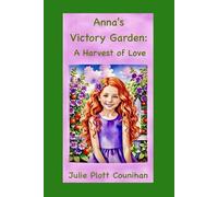 Anna's Victory Garden: A Harvest of Love