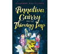 Annativa Cairry and the Thieving Imp: Music is a gift; be careful it doesn’t get stolen…