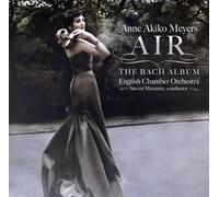 Anne Akiko Meyers - Air:the Bach Album