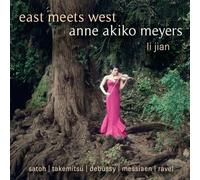 Anne Akiko Meyers; Li Jian - East Meets West - Anne Akiko Meyers