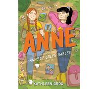 Anne: An Adaptation of Anne of Green Gables (Sort Of)