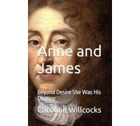 Anne and James: Beyond Desire She Was His Destiny