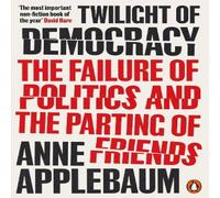 Anne Applebaum Twilight of Democracy Paperback Book Anne Applebaum Multicolor