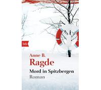 Anne B. Ragde Gabriele Haefs Mord in Spitzbergen: Roman (Paperback)