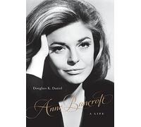 Anne Bancroft: A Life (Screen Classics)