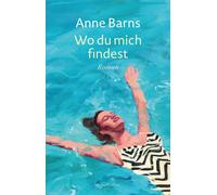 Anne Barns Wo du mich findest: Roman (Paperback)