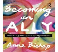 Anne Bishop Becoming an Ally: Breaking the cycle of oppression Paperback Book Anne Bishop Multicolor
