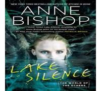 Anne Bishop Lake Silence: The World of Others Paperback Book Anne Bishop Multicolor