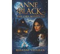 ANNE BLACK - THE LIES WITHIN US: 2