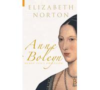 Anne Boleyn: Henry VIII's Obsession