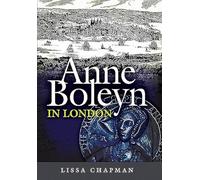 Anne Boleyn in London