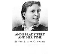 Anne bradstreet and her Time
