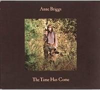 Anne Briggs - The Time Has Come