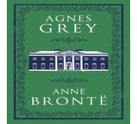 Anne Bronte Agnes Grey : Annotated Edition (Alma Classics Evergreens) Anne Bronte Multicolor