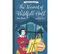 Anne Bronte: The Tenant of Wildfell Hall (Easy Classics): 3 (The Complete Brontë Sisters Children's Collection)