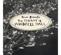 Anne Bronte The Tenant of Wildfell Hall (Vintage Classics Bronte Series) Anne Bronte Multicolor