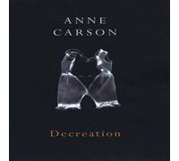 Anne Carson Decreation Paperback Book Anne Carson Multicolor