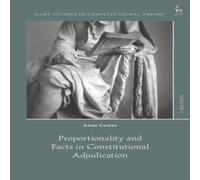 Anne Carter Proportionality & Facts in Constitutional Adjudication Hardcover Anne Carter Multicolor