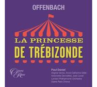 Anne-Catherine Gille - Offenbach: La Princesse de Trebizonde [New CD]