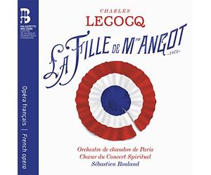 Anne-Catherine Gillet; Veronique Gens; Mathias Vidal; Orchestre de chambre de Paris; Sebastien Rouland; Choeur du Concert Spirituel - Charles Lecocq: La fille de Madame Angot