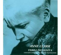 Anne Clark - Terra incognita