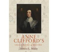 Anne Clifford's Great Books of Record