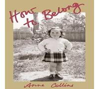 Anne Collins How to Belong Paperback Book Anne Collins Multicolor