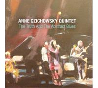 Anne Czichowsky Quintett The Truth and the Abstract Blues (CD) Album (US IMPORT)
