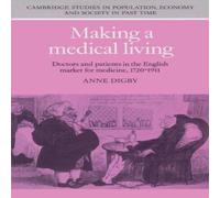 Anne Digby Making a Medical Living: Doctors & Patients in the English Anne Digby Multicolor