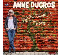 Anne Ducross - Brother Brother!