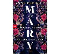 Anne Eekhout Hanni Ehler Mary oder die Geburt von Frankenstein: Roma (Paperback)