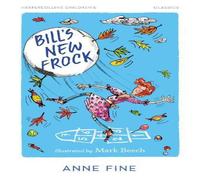 Anne Fine BILLS NEW FROCK_HARPERCOLLI PB Paperback Book Anne Fine Multicolor