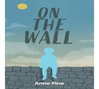Anne Fine On The Wall Paperback Book Anne Fine Multicolor